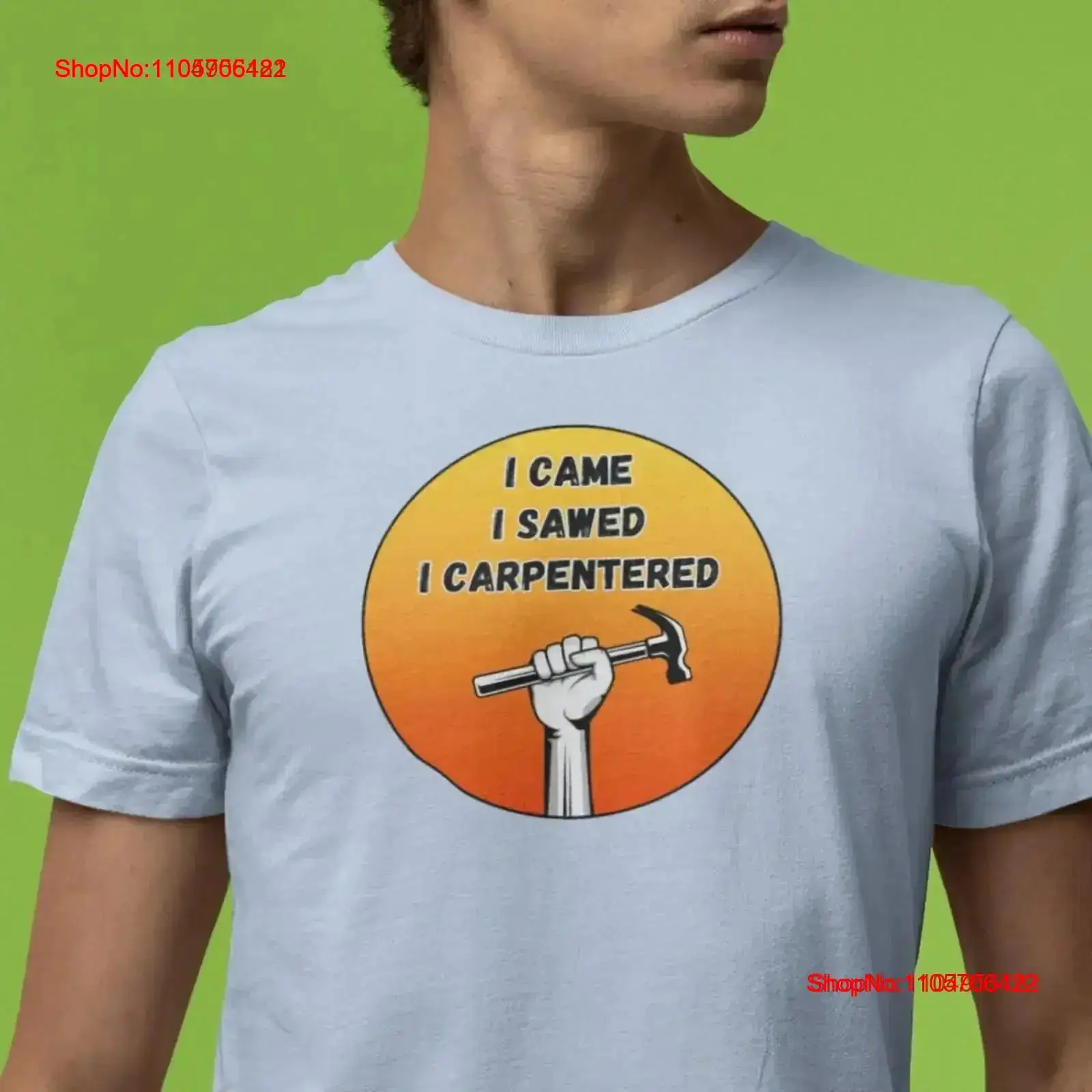 Home Improvement Man - I Came Sawed Carpentered T-Shirt Bella
